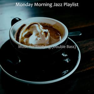 Music for Studying - Monday Morning Jazz Playlist