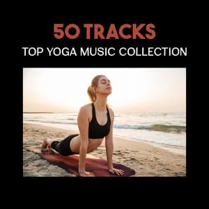 50 Tracks: Top Yoga Music Collection – Relaxing Nature Sounds and Instrumental Songs for Zen Meditation, Yoga Classes and Deep Regeneration - Mental Healing Consort