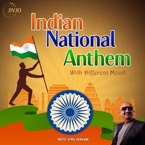 Indian National Anthem-With Different Mood - Utpal Jivrajani