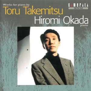 Takemitsu: Works for Piano - Toru Takemitsu