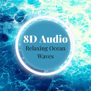 8D Audio Relaxing Ocean Waves: Nature Sounds for Sleep, Stress Relief and Meditation - Healing Ocean Waves Zone