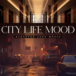 City Life Mood - Elevator Jazz Music