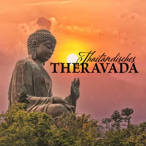 Thailändisches Theravada: Buddhistische Meditationsmusik für positive Energie und Reinigung Ihres Geistes - Zen Buddhismus Regeneration Sammlung