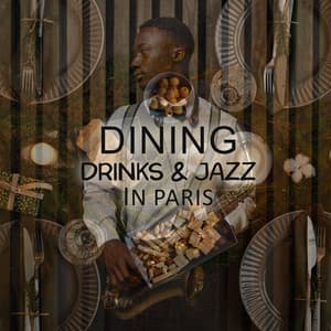 Dining, Drinks & Jazz in Paris - Paris Restaurant Piano Music Masters