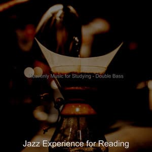 Heavenly Music for Studying - Double Bass - Jazz Experience for Reading