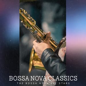 Bossa Nova Classics - The Bossa Nova All Stars