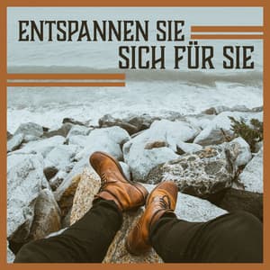 Entspannen Sie Sich für Sie - Nur Ihre Zeit für die Lebenswichtige Regeneration, Chakra Balance und Reiki – Therapie - Entspannungsmusik Welt