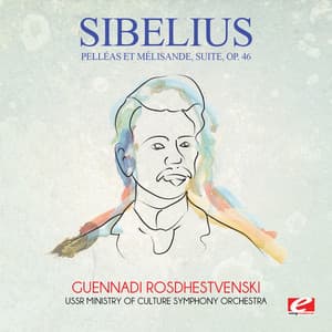 Sibelius: Pelléas et Mélisande, suite, Op. 46 - Jean Sibelius