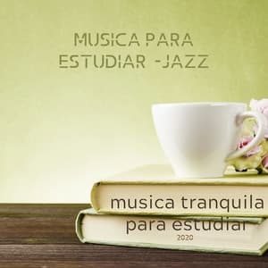 Musica Tranquila para Estudiar - Musica Para Estudiar -jazz