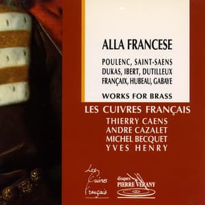 Alla Francese : Œuvres pour cuivres - Les Cuivres Français