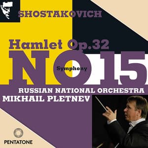 Shostakovich: Symphony No. 15 & Hamlet - Dmitri Shostakovich