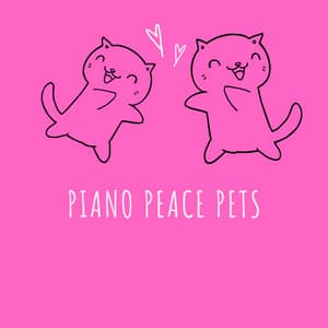 Piano Peace Pets - Cat Music