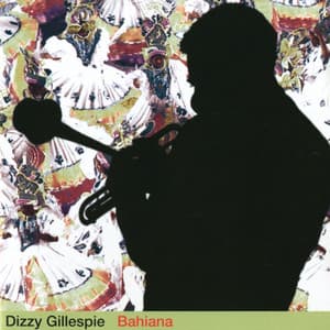 Bahiana - Dizzy Gillespie