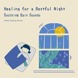 Healing for a Restful Night: Soothing Rain Sounds - RelaxHealingSound