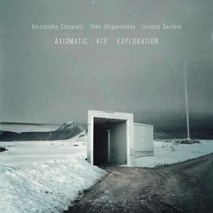 Axiomatic 473’ Exploration - Alessandro Ciccarelli