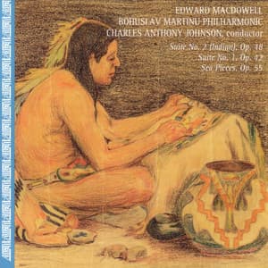 Orchestral Music of Edward MacDowell - Edward MacDowell