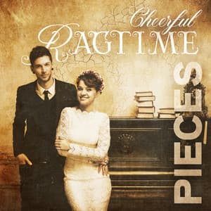 Cheerful Ragtime Pieces - Good Mood Music Academy