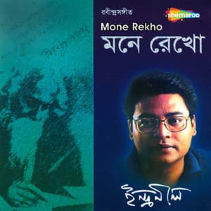 Mone Rekho - Indranil Sen - Rabindranath Thakur