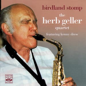 Birdland Stomp - The Herb Geller Quartet
