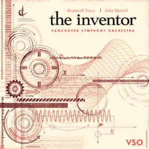 Tovey: The Inventor - Bramwell Tovey