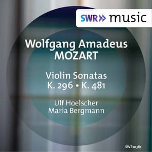 Mozart: Violin Sonatas K. 296 & K. 481 - Wolfgang Amadeus Mozart