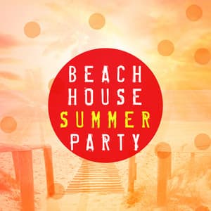Beach House Summer Party - Saint Tropez Beach House Music Dj