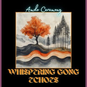 Whispering Gong Echoes - Amdo Ceremony