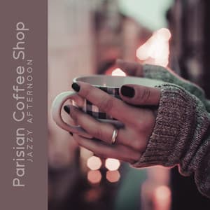 Parisian Coffee Shop: Jazzy Afternoon, Coffee Jazz Music, Paris Jazz Cafe, Jazz Relaxing Music - Paris Restaurant Piano Music Masters