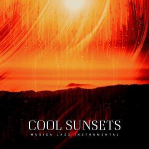 Cool Sunsets - Musica Jazz Instrumental