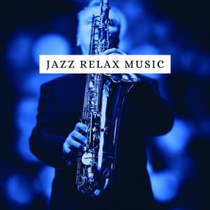 Jazz Relax Music - Relax Jazz Music
