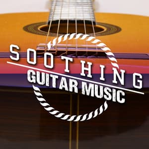 Soothing Guitar Music - Solo Guitar