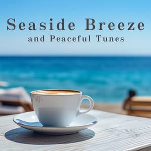 Seaside Breeze and Peaceful Tunes - Relaxing Guitar Crew