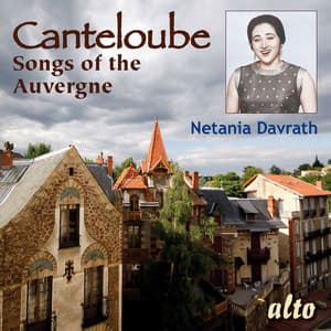 Canteloube: Songs of the Auvergne - Traditional