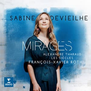 Mirages - Sabine Devieilhe