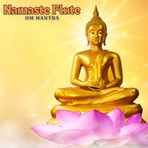 Om Mantra - Namaste Flute