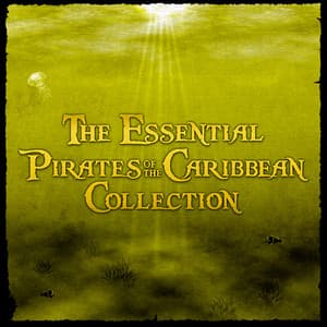The Essential Pirates of the Caribbean Collection - London Music Works
