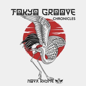 Tokyo Groove Chronicles: Urban Nihon Rhymes - Nova Rhyme