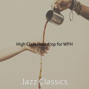 High Class Backdrop for WFH - Jazz Classics