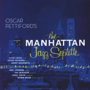 The Manhattan Jazz Septette - Oscar Pettiford
