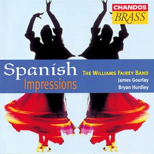 Spanish Impressions - Williams Fairey Band