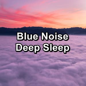 Blue Noise Deep Sleep - Study Alpha Waves
