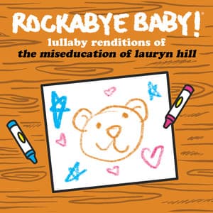 Lullaby Renditions of the Miseducation of Lauryn Hill - Rockabye Baby!