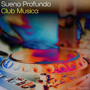 Sueno Profundo Club Musica - Sueño Profundo