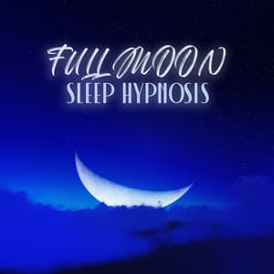Full Moon Sleep Hypnosis: Instant Sleep Calming Sounds - Sweet Bedtime Zone