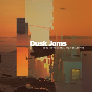 Dusk Jams - Cool Instrumental Jazz Collective
