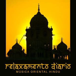 Relaxamento Diário: Música Oriental Hindu para Praticar Yoga em Casa et Meditação - Meditação e Espiritualidade Musica Academia