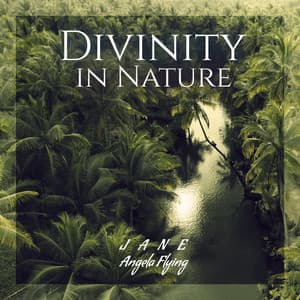 Divinity in Nature - Jane - Angela Flying