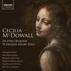 Cecilia McDowell: Da Vinci Requiem & 70 Degrees Below Zero - Cecilia McDowall