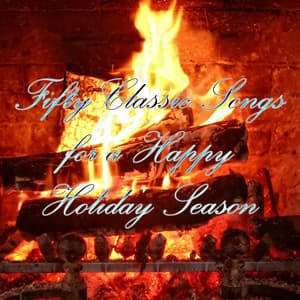 50 Classic Songs for a Happy Holiday Season - Christmas Music Experts