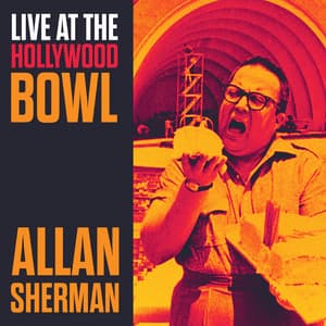 Live at the Hollywood Bowl Allan Sherman, Vol. 1 - Allan Sherman